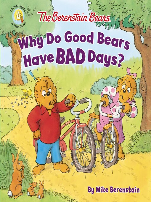 Title details for The Berenstain Bears Why Do Good Bears Have Bad Days? by Mike Berenstain - Available